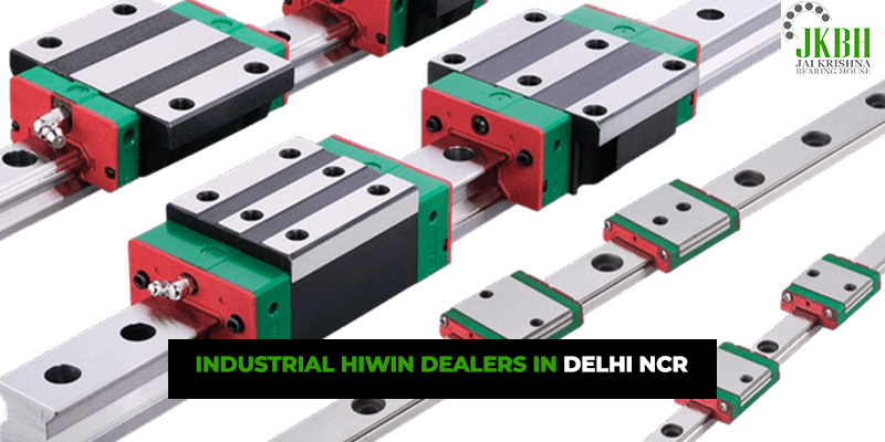 Hiwin dealers in Delhi NCR