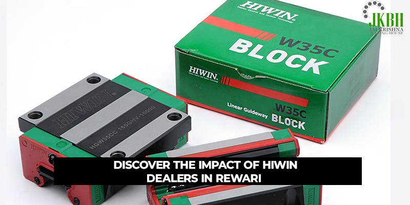 Discover the Impact of Hiwin Dealers in Rewari